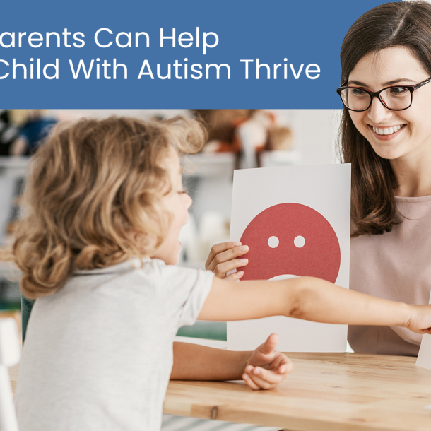 How parents can help their child with autism thrive