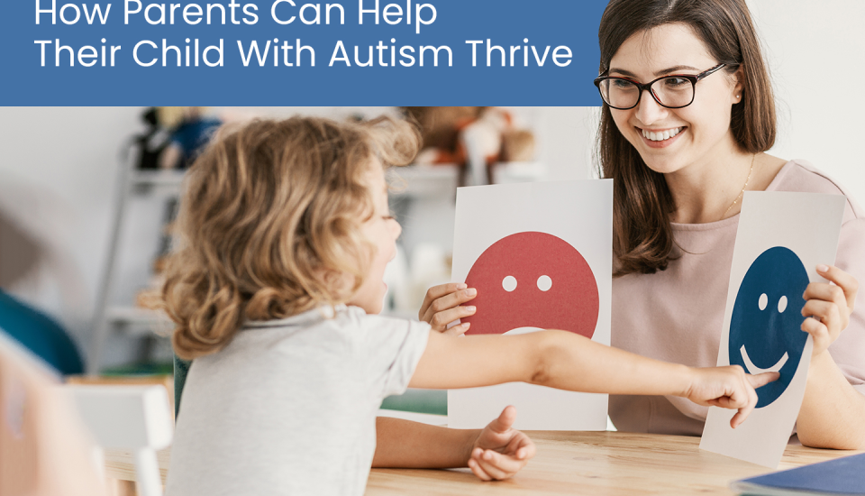 How parents can help their child with autism thrive