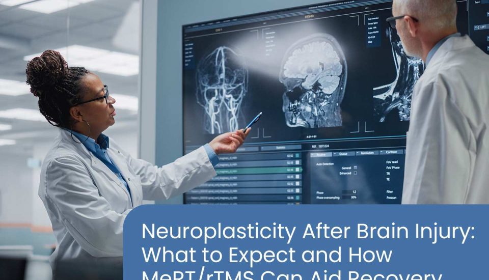 Neuroplasticity After Brain Injury: What to Expect and How MeRT/rTMS Can Aid Recovery