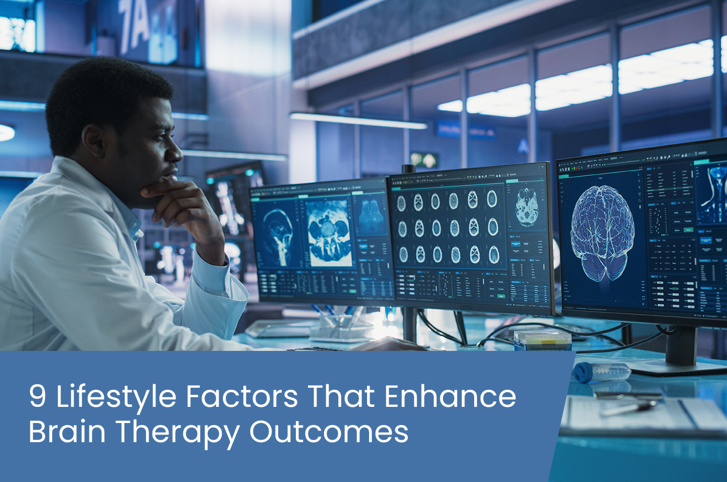 9 Lifestyle Factors That Enhance Brain Therapy Outcomes