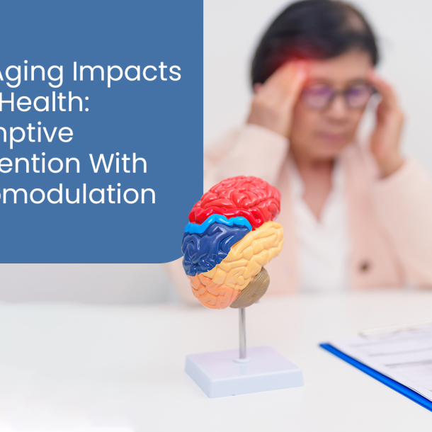 How aging impacts brain health: Preemptive intervention with neuromodulation